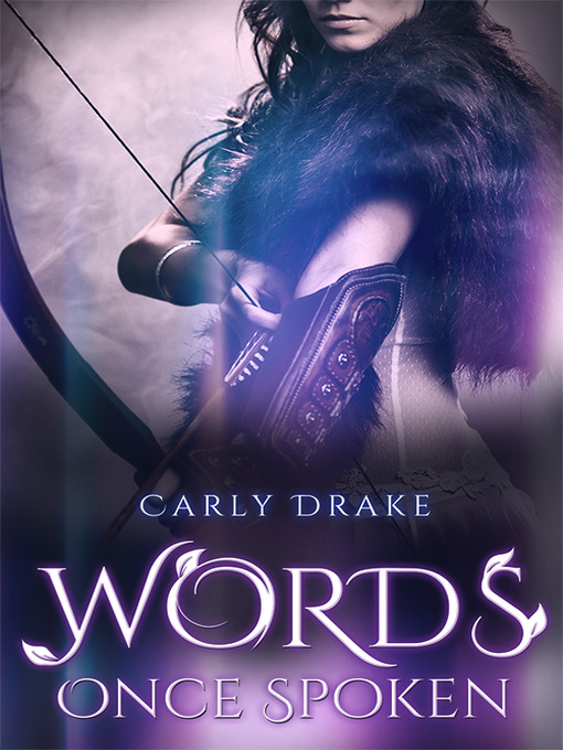 Title details for Words Once Spoken by Carly Drake - Available